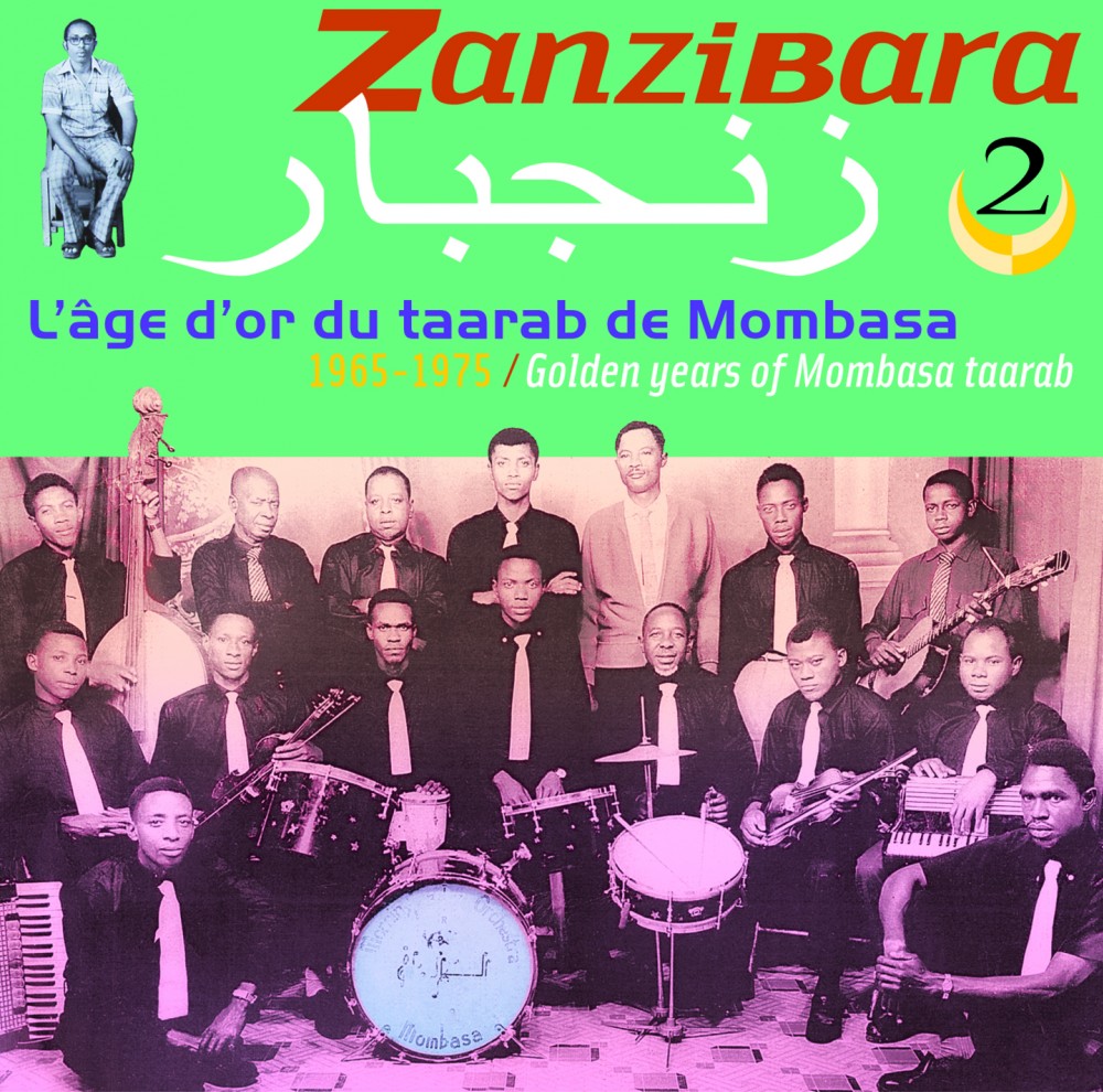 Zanzibara Volume 02 The Golden Age Of Mombasa Taarab